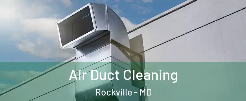  Air Duct Cleaning Rockville - MD