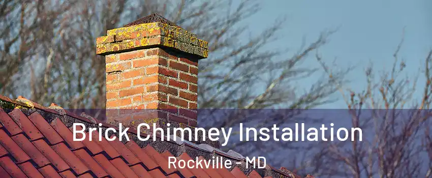  Brick Chimney Installation Rockville - MD