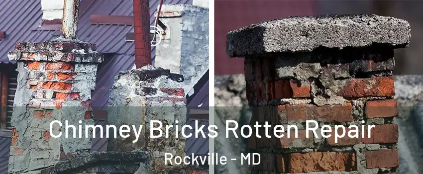  Chimney Bricks Rotten Repair Rockville - MD