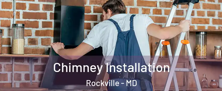  Chimney Installation Rockville - MD