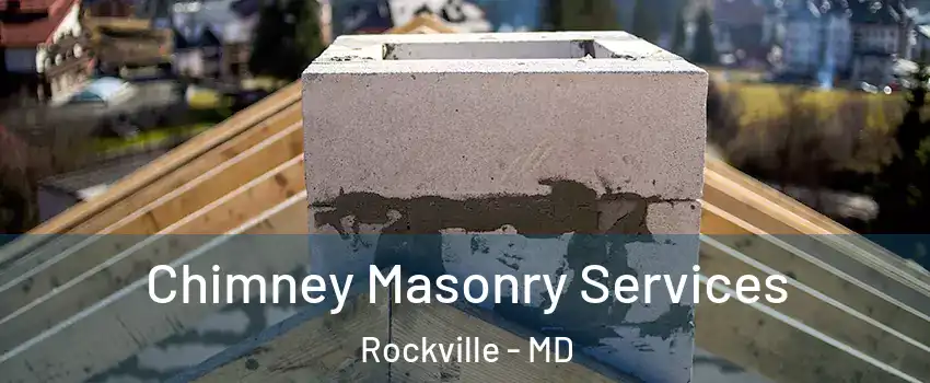 Chimney Masonry Services Rockville - MD