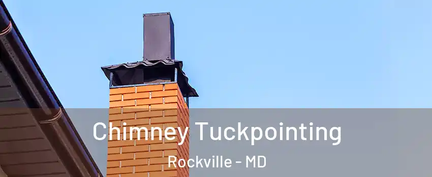  Chimney Tuckpointing Rockville - MD