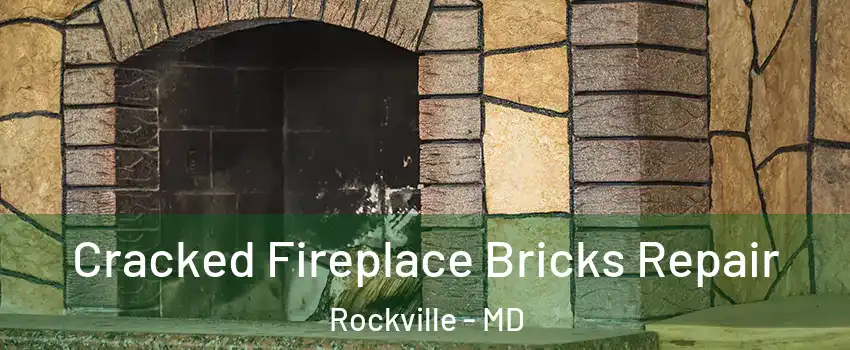  Cracked Fireplace Bricks Repair Rockville - MD