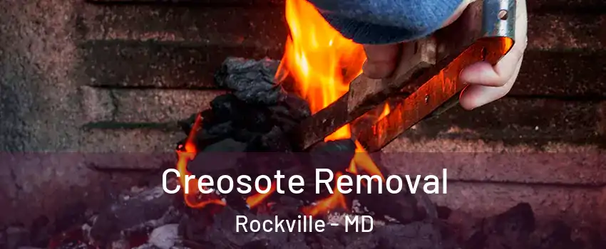  Creosote Removal Rockville - MD