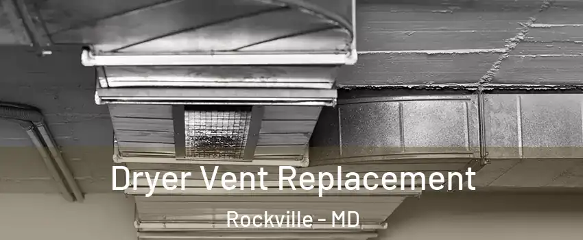  Dryer Vent Replacement Rockville - MD