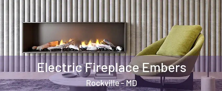  Electric Fireplace Embers Rockville - MD