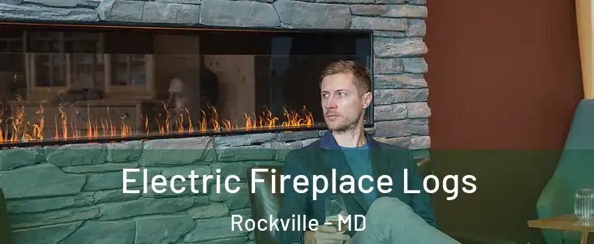  Electric Fireplace Logs Rockville - MD