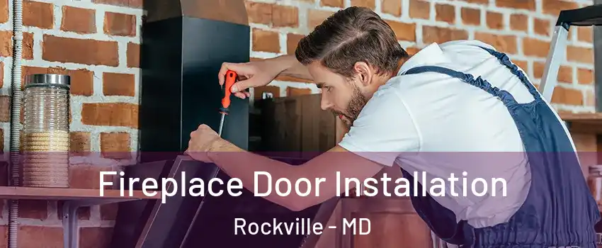  Fireplace Door Installation Rockville - MD