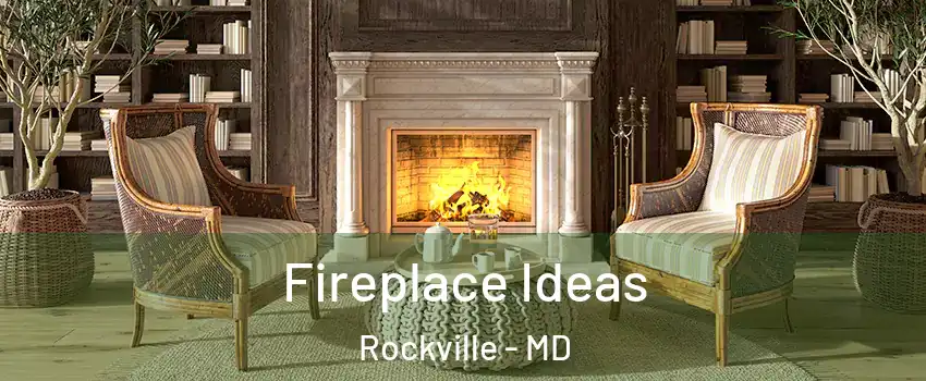  Fireplace Ideas Rockville - MD