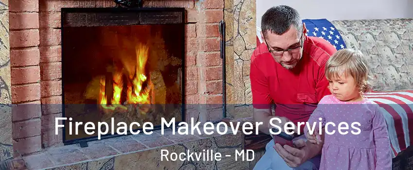  Fireplace Makeover Services Rockville - MD
