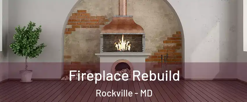  Fireplace Rebuild Rockville - MD