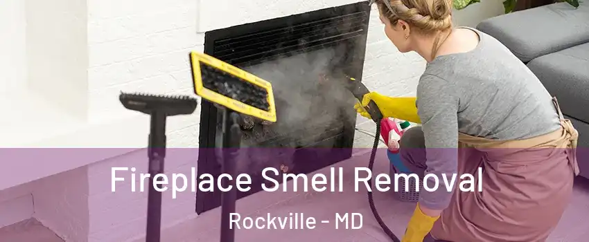  Fireplace Smell Removal Rockville - MD