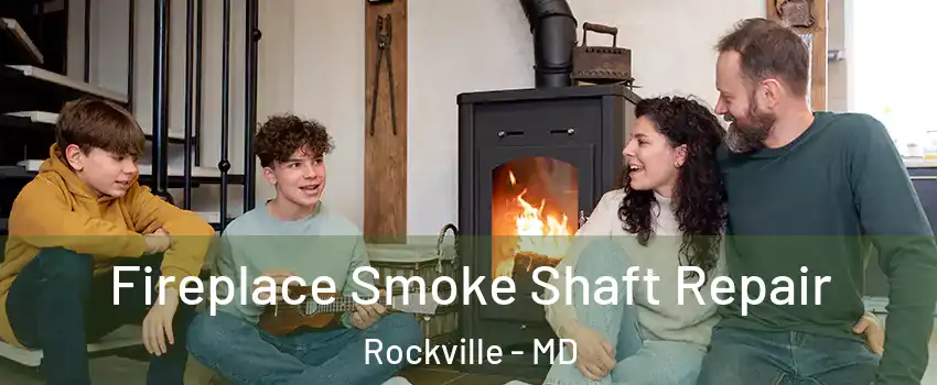  Fireplace Smoke Shaft Repair Rockville - MD