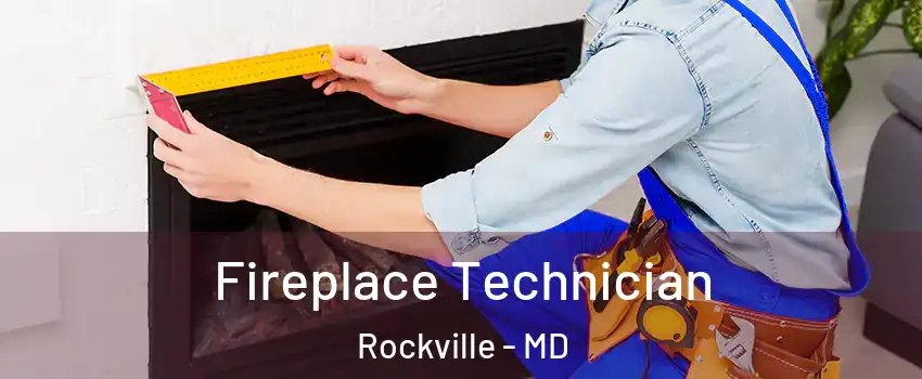 Fireplace Technician Rockville - MD