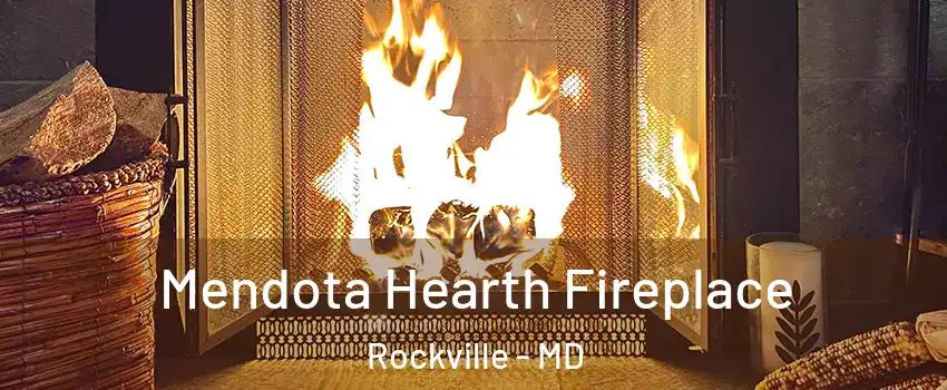  Mendota Hearth Fireplace Rockville - MD