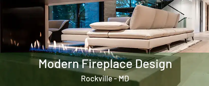  Modern Fireplace Design Rockville - MD