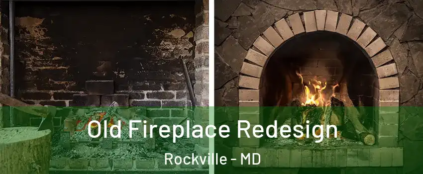  Old Fireplace Redesign Rockville - MD