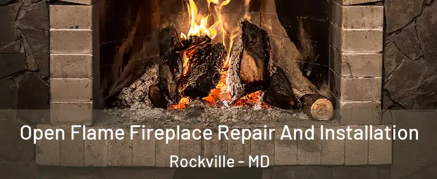  Open Flame Fireplace Repair And Installation Rockville - MD