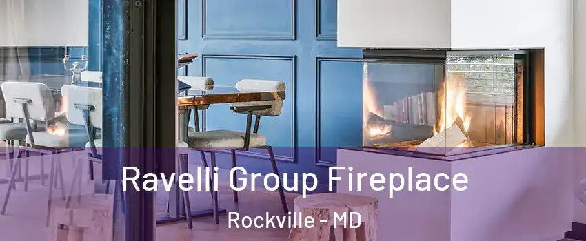  Ravelli Group Fireplace Rockville - MD
