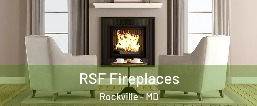  RSF Fireplaces Rockville - MD