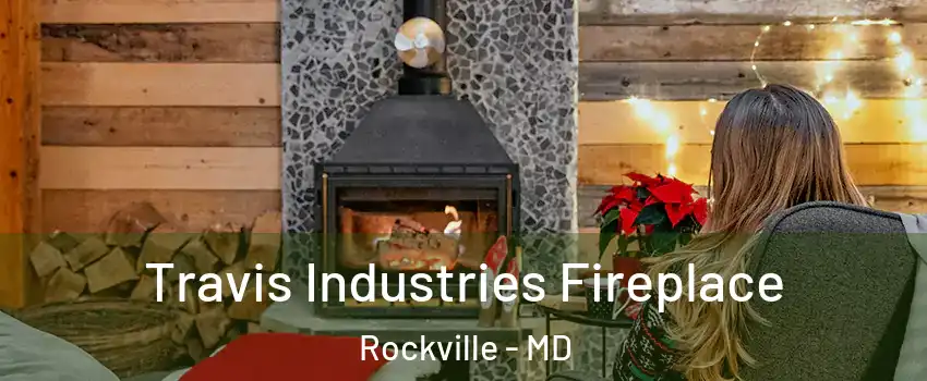  Travis Industries Fireplace Rockville - MD