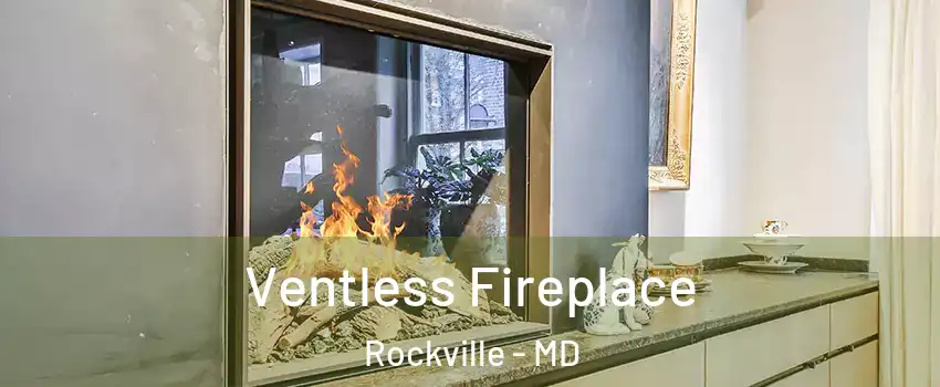  Ventless Fireplace Rockville - MD
