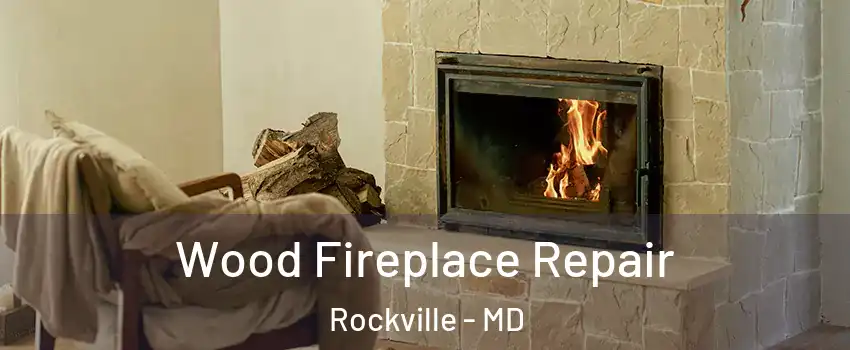  Wood Fireplace Repair Rockville - MD